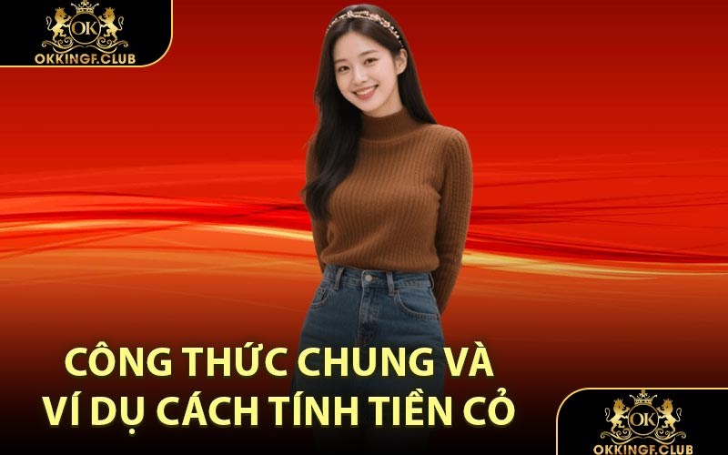 Công thức chung và ví dụ cách tính tiền cỏ 