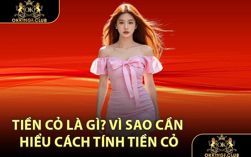 Tiền cỏ là gì? Vì sao cần hiểu cách tính tiền cỏ